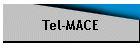 Tel-MACE